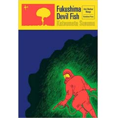 Acheter Fukushima Devil Fish: Anti-Nuclear Manga sur Amazon