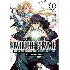 Acheter Failure Frame: I Became the Strongest and Annihilated Everything With Low-Level Spells sur Amazon