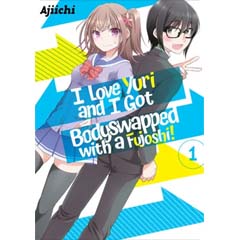 Acheter I Love Yuri and I Got Bodyswapped with a Fujoshi! sur Amazon